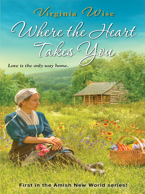 Title details for Where the Heart Takes You by Virginia Wise - Available